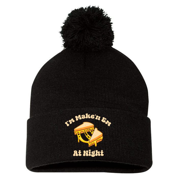 IM Makin Em At Night Meme Grilled Cheese Sandwich Fast Food Pom Pom 12in Knit Beanie