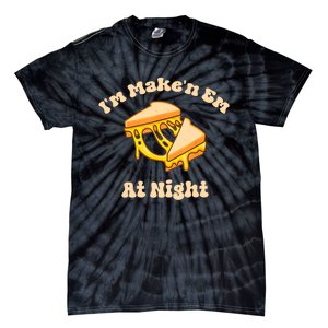 IM Makin Em At Night Meme Grilled Cheese Sandwich Fast Food Tie-Dye T-Shirt