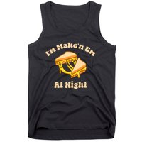 IM Makin Em At Night Meme Grilled Cheese Sandwich Fast Food Tank Top