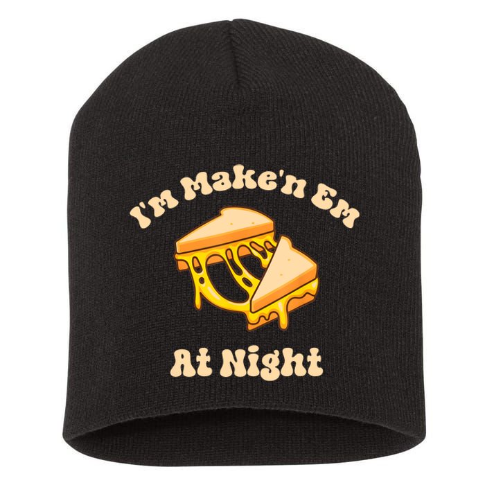 IM Makin Em At Night Meme Grilled Cheese Sandwich Fast Food Short Acrylic Beanie