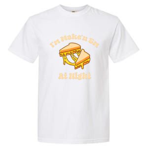 IM Makin Em At Night Meme Grilled Cheese Sandwich Fast Food Garment-Dyed Heavyweight T-Shirt