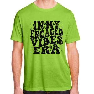 In My Engaged Vibes Era Funny Engagement Celebration Adult ChromaSoft Performance T-Shirt