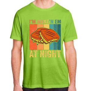 Im Making Em At Night Meme Grilled Cheese Sandwich Fast Food Adult ChromaSoft Performance T-Shirt