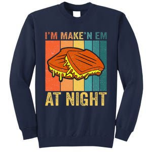 Im Making Em At Night Meme Grilled Cheese Sandwich Fast Food Tall Sweatshirt