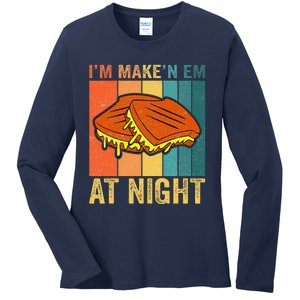 Im Making Em At Night Meme Grilled Cheese Sandwich Fast Food Ladies Long Sleeve Shirt