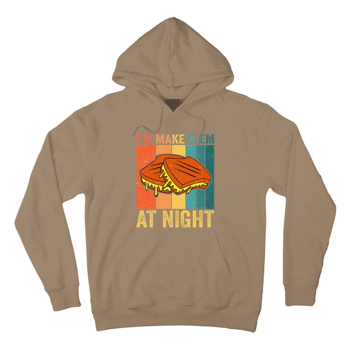 Im Making Em At Night Meme Grilled Cheese Sandwich Fast Food Hoodie