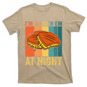 Im Making Em At Night Meme Grilled Cheese Sandwich Fast Food T-Shirt