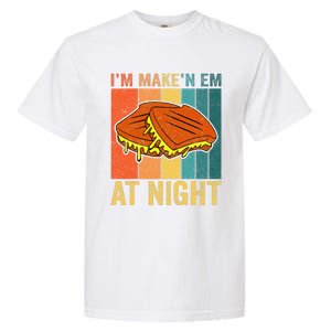 Im Making Em At Night Meme Grilled Cheese Sandwich Fast Food Garment-Dyed Heavyweight T-Shirt