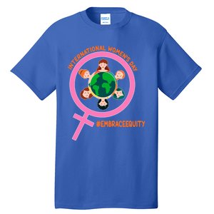 International Month: Embrace Equity Meaningful Gift Tall T-Shirt