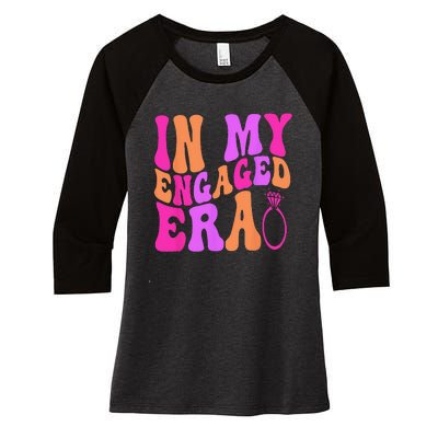 In my Engaged Era Women's Tri-Blend 3/4-Sleeve Raglan Shirt