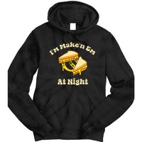 IM Makin Em At Night Meme Grilled Cheese Sandwich Fast Food Tie Dye Hoodie