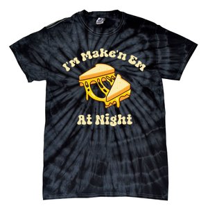 IM Makin Em At Night Meme Grilled Cheese Sandwich Fast Food Tie-Dye T-Shirt