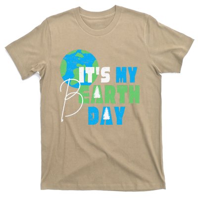 It's My Earth Day Birthday April 22nd Environmental Advocate T-Shirt