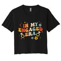 In My Engaged Era Groovy Bride Bachelorette Party Women's Crop Top Tee