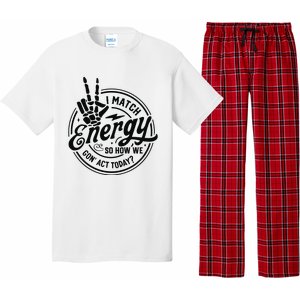 I Match Energy Sarcasm Sassy Do Not Disturb My Energy Funny Pajama Set