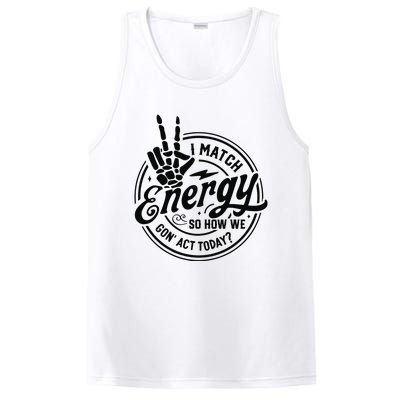 I Match Energy Sarcasm Sassy Do Not Disturb My Energy Funny PosiCharge Competitor Tank