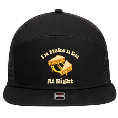 Im Makin Em At Night 7 Panel Mesh Trucker Snapback Hat