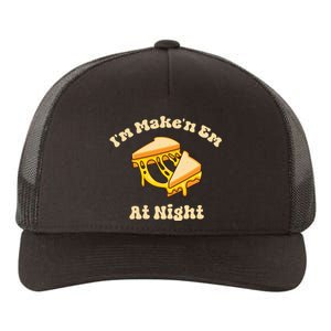 Im Makin Em At Night Yupoong Adult 5-Panel Trucker Hat