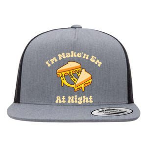 Im Makin Em At Night Flat Bill Trucker Hat