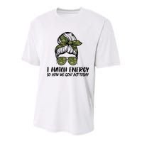 I Match Energy So How We Gone Act Today Funny Sarcasm Quotes Youth Performance Sprint T-Shirt