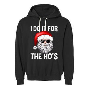 Ich Machs FüR Die HoS Santa Man Christmas Ich Machs FüR Die HoS Santa Man Chri Garment-Dyed Fleece Hoodie