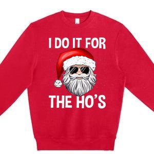 Ich Machs FüR Die HoS Santa Man Christmas Ich Machs FüR Die HoS Santa Man Chri Premium Crewneck Sweatshirt