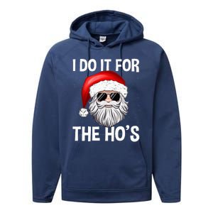 Ich Machs FüR Die HoS Santa Man Christmas Ich Machs FüR Die HoS Santa Man Chri Performance Fleece Hoodie