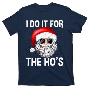 Ich Machs FüR Die HoS Santa Man Christmas Ich Machs FüR Die HoS Santa Man Chri T-Shirt