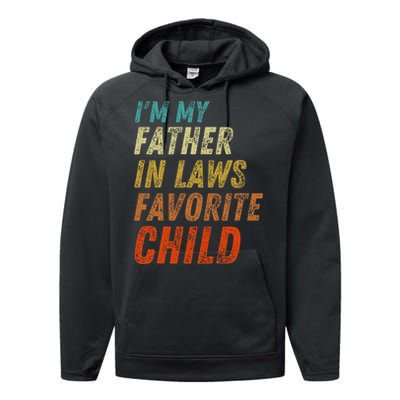 I'm My Father In Laws Favorite Child Father's Day Performance Fleece Hoodie