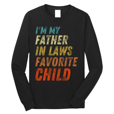 I'm My Father In Laws Favorite Child Father's Day Long Sleeve Shirt