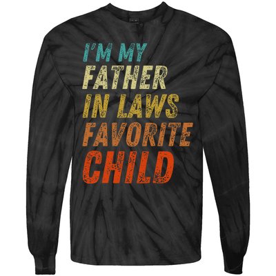 I'm My Father In Laws Favorite Child Father's Day Tie-Dye Long Sleeve Shirt