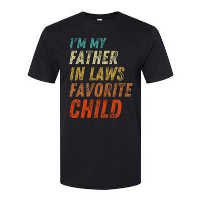 I'm My Father In Laws Favorite Child Father's Day Softstyle CVC T-Shirt