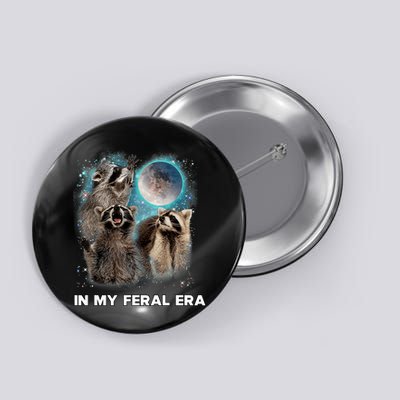 In My Feral Era Raccoon Button