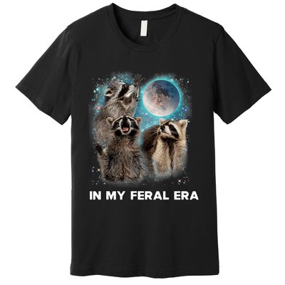 In My Feral Era Raccoon Premium T-Shirt