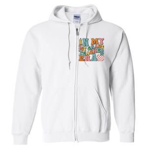 In My First Grade Era Back To School 1st Grade Full Zip Hoodie