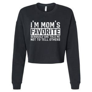 IM MomS Favorite Seriously She Told Me Not To Tell Others Cropped Pullover Crew