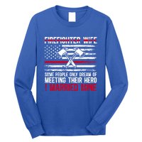 I Married Firefighter Wife Of A Fire Wife Fire Wife Gift Long Sleeve Shirt