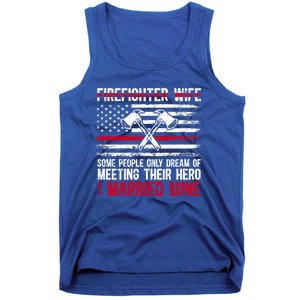 I Married Firefighter Wife Of A Fire Wife Fire Wife Gift Tank Top