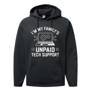 IM My FamilyS Unpaid Tech Support Performance Fleece Hoodie