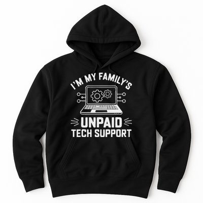 IM My FamilyS Unpaid Tech Support Hoodie