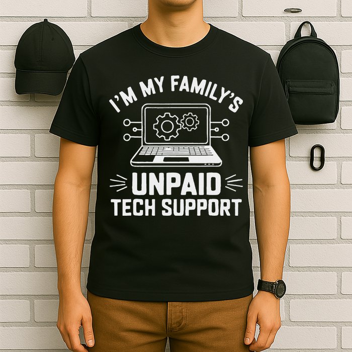 IM My FamilyS Unpaid Tech Support T-Shirt