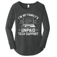 IM My FamilyS Unpaid Tech Support Women's Perfect Tri Tunic Long Sleeve Shirt