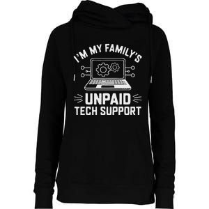 IM My FamilyS Unpaid Tech Support Womens Funnel Neck Pullover Hood