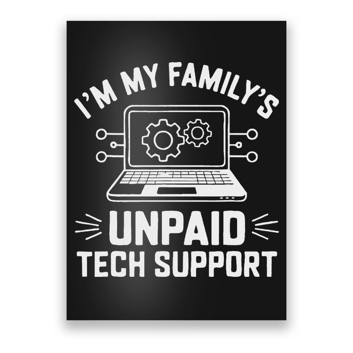 IM My FamilyS Unpaid Tech Support Poster