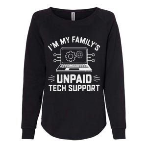 IM My FamilyS Unpaid Tech Support Womens California Wash Sweatshirt