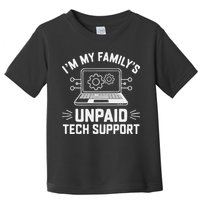 IM My FamilyS Unpaid Tech Support Toddler T-Shirt