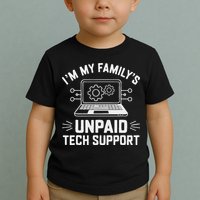 IM My FamilyS Unpaid Tech Support Toddler T-Shirt