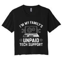 IM My FamilyS Unpaid Tech Support Women's Crop Top Tee