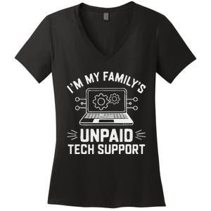 IM My FamilyS Unpaid Tech Support Women's V-Neck T-Shirt