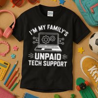 IM My FamilyS Unpaid Tech Support Kids T-Shirt